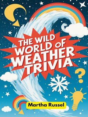 cover image of The Wild World of Weather Trivia